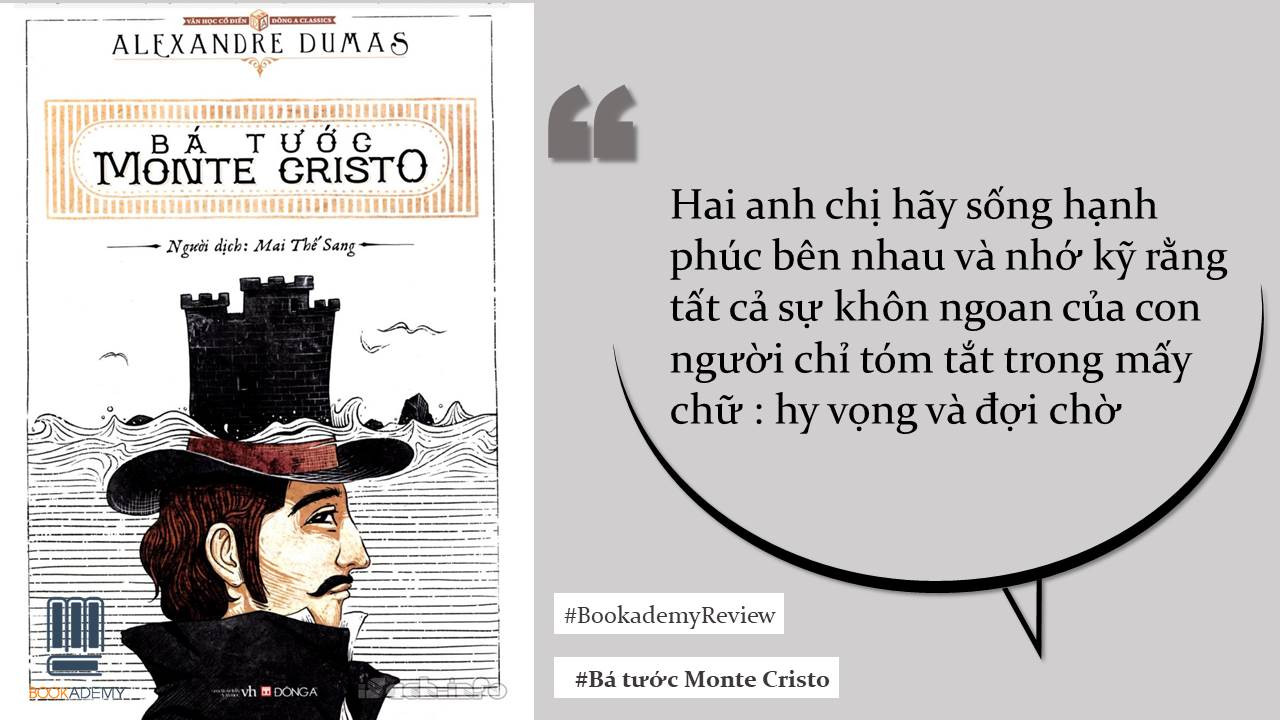 [Bookademy] Review Sách "Bá Tước Monte Cristo" - Nỗi Niềm Đau Khổ Nhân Danh Chúa Trời