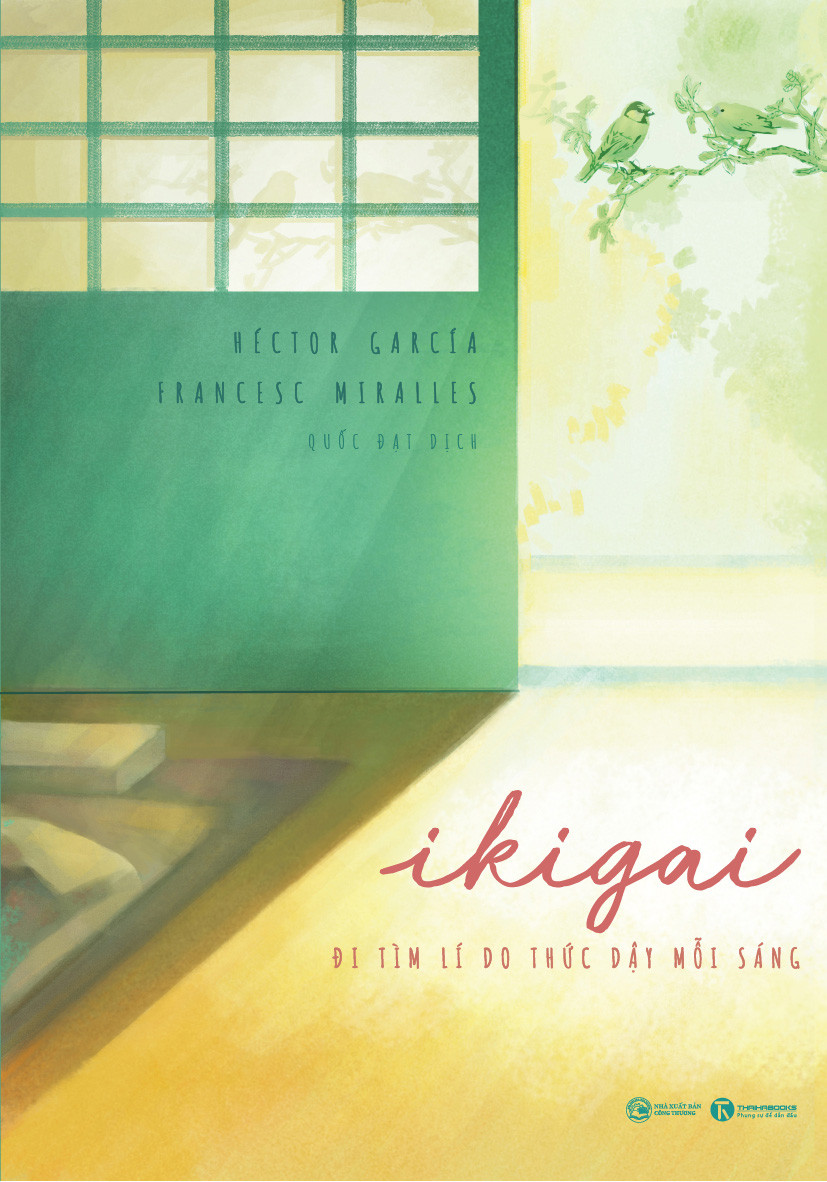 IKIGAI - Đi Tìm Lý Do Thức Dậy Mỗi Sáng