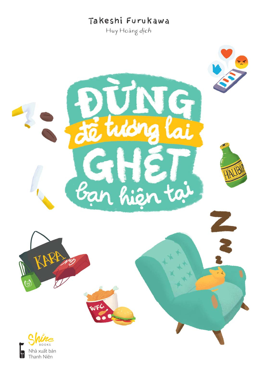 Đừng Để Tương Lai Ghét Bạn Hiện Tại