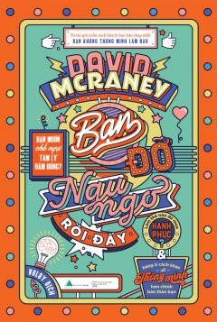 Bạn Đỡ Ngu Ngơ Rồi Đấy -  David McRaney