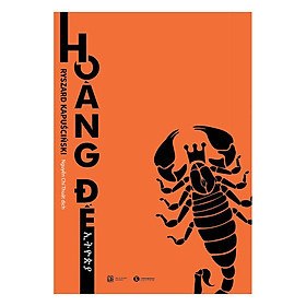 Hoàng Đế - Ryszard Kapuściński