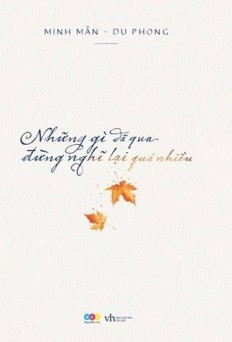 Những Gì Đã Qua Đừng Nghĩ Lại Quá Nhiều - Minh Mẫn