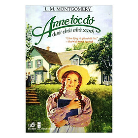 Anne Tóc Đỏ Dưới Chái Nhà Xanh -  LM Montgomery