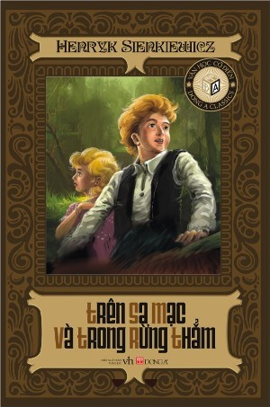 Trên Sa Mạc Và Trong Rừng Thẳm - Henryk Sienkiewicz