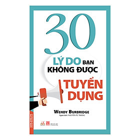 30 Lý Do Bạn Không Được Tuyển Dụng