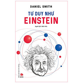 Tư Duy Như Einstein - Daniel Smith