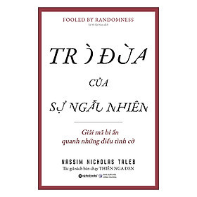 Trò Đùa Của Sự Ngẫu Nhiên - Nassim Nicholas Taleb