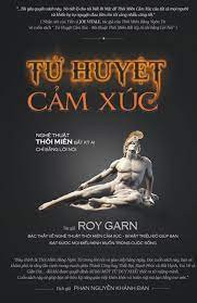 Tử Huyệt Cảm Xúc - Roy Garn