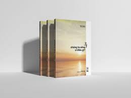 Chúng Ta Sống Vì Điều Gì