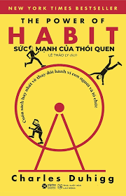 Sức Mạnh Của Thói Quen - Charles Duhigg