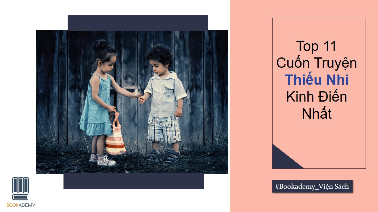 [Bookademy] Top 11 Cuốn Truyện Thiếu Nhi Kinh Điển Nhất