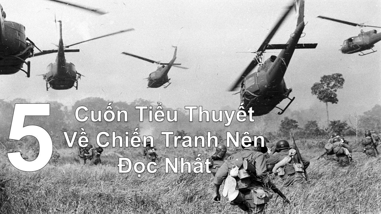 [Bookademy] 5 Cuốn Tiểu Thuyết Về Chiến Tranh Nên Đọc Nhất