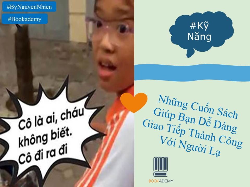 [Bookademy] Làm Quen Với Người Lạ Liệu Có Khó Như Bạn Nghĩ?
